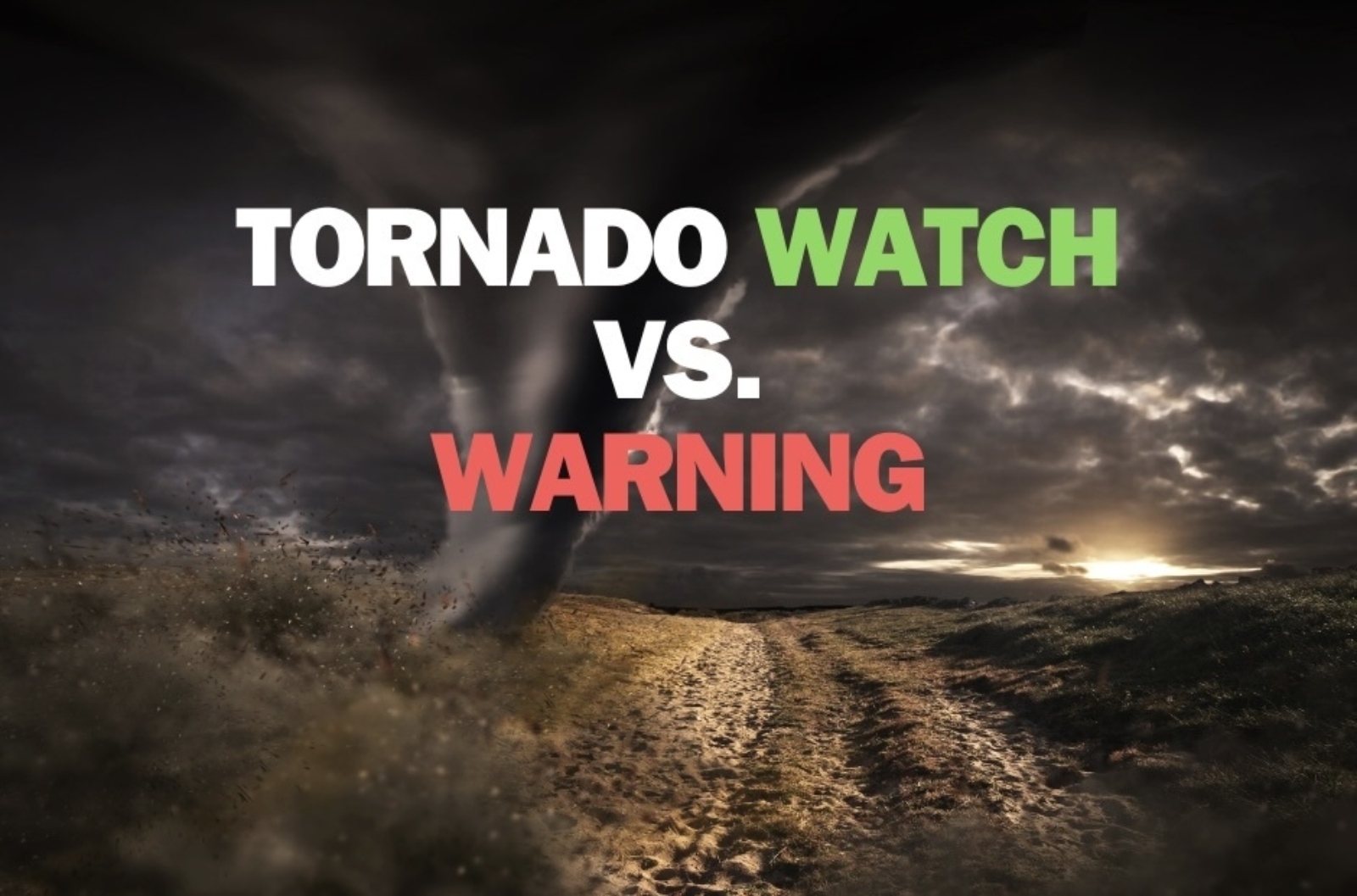 Understanding the Key Differences between a Tornado Watch and a Tornado Warning