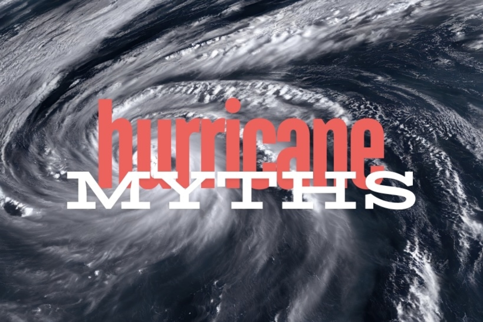 Hurricane Myths and Misconceptions